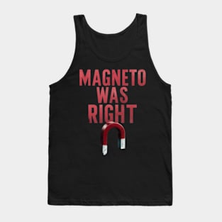 Magneto was right Tank Top